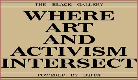Where Art And Activism Intersect